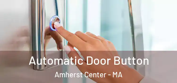  Automatic Door Button Amherst Center - MA