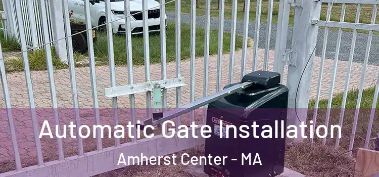  Automatic Gate Installation Amherst Center - MA