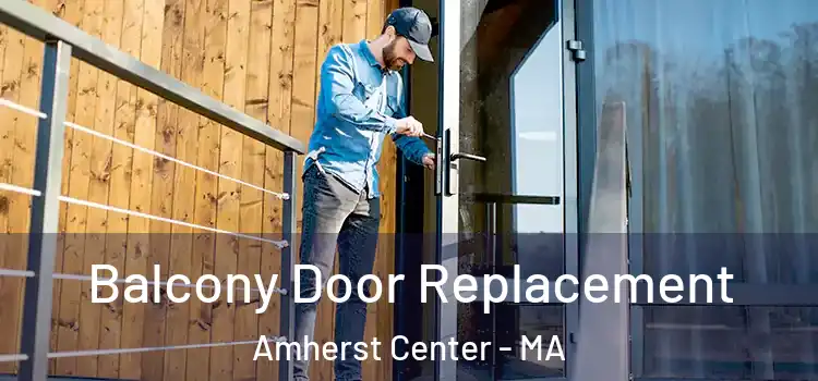  Balcony Door Replacement Amherst Center - MA