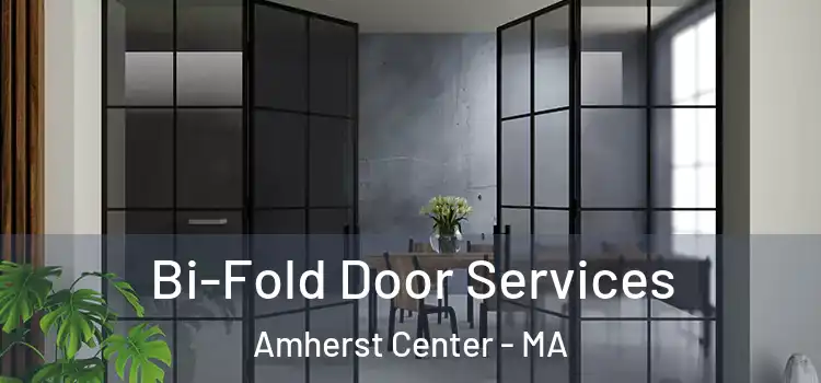 Bi-Fold Door Services Amherst Center - MA