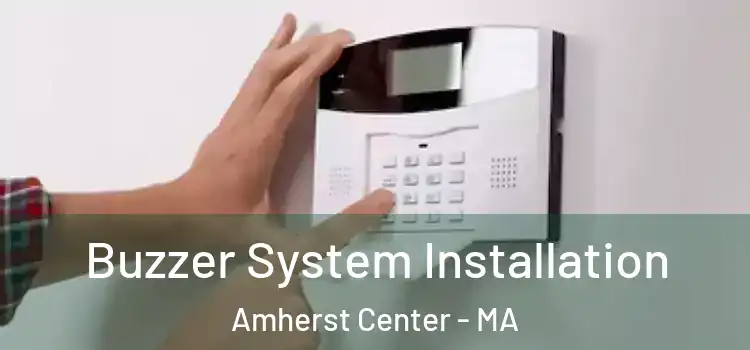  Buzzer System Installation Amherst Center - MA