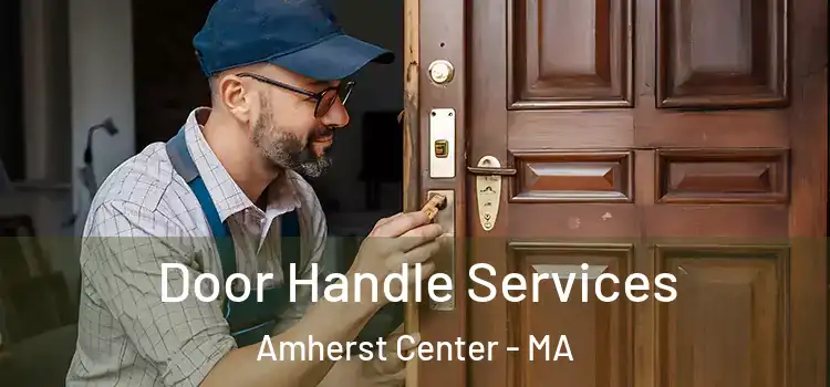  Door Handle Services Amherst Center - MA