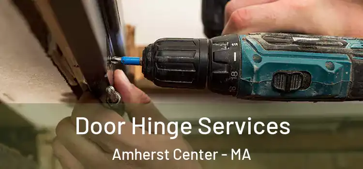  Door Hinge Services Amherst Center - MA