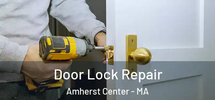  Door Lock Repair Amherst Center - MA
