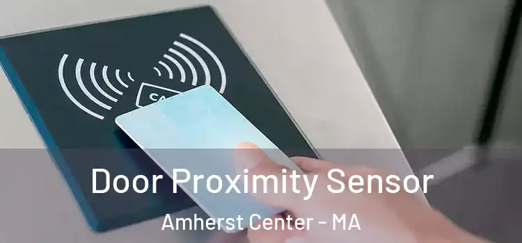  Door Proximity Sensor Amherst Center - MA