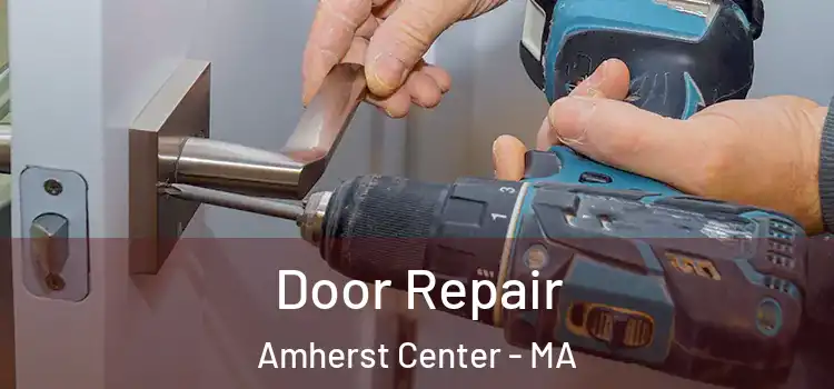  Door Repair Amherst Center - MA