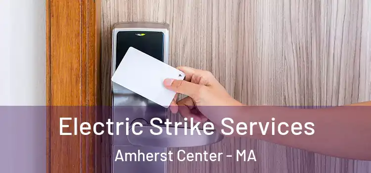  Electric Strike Services Amherst Center - MA