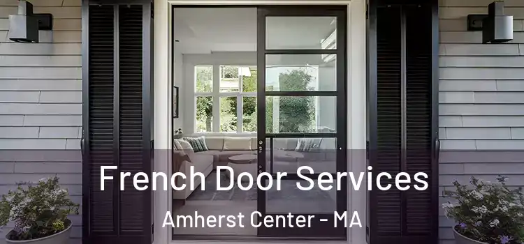  French Door Services Amherst Center - MA