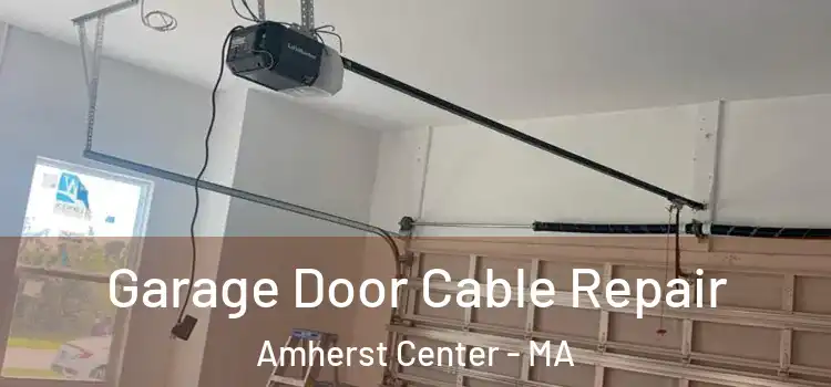  Garage Door Cable Repair Amherst Center - MA