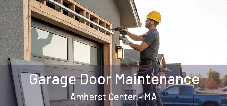  Garage Door Maintenance Amherst Center - MA