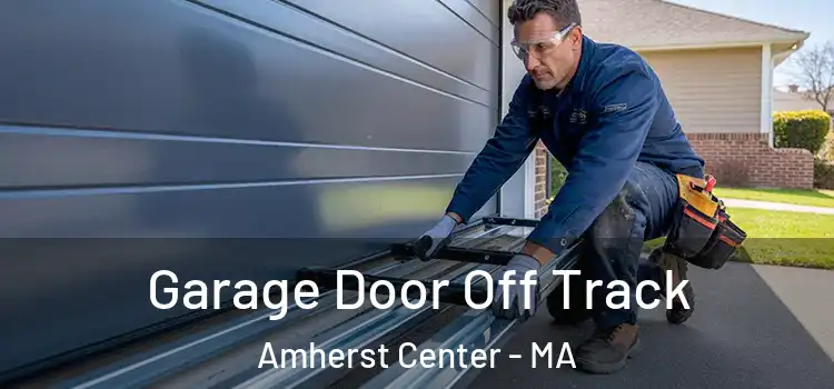  Garage Door Off Track Amherst Center - MA