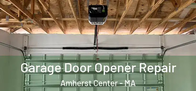  Garage Door Opener Repair Amherst Center - MA