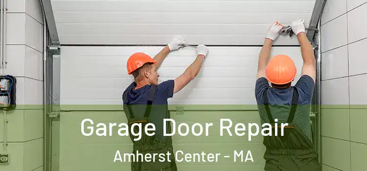  Garage Door Repair Amherst Center - MA