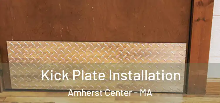  Kick Plate Installation Amherst Center - MA
