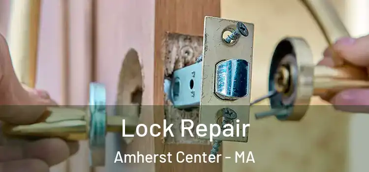  Lock Repair Amherst Center - MA