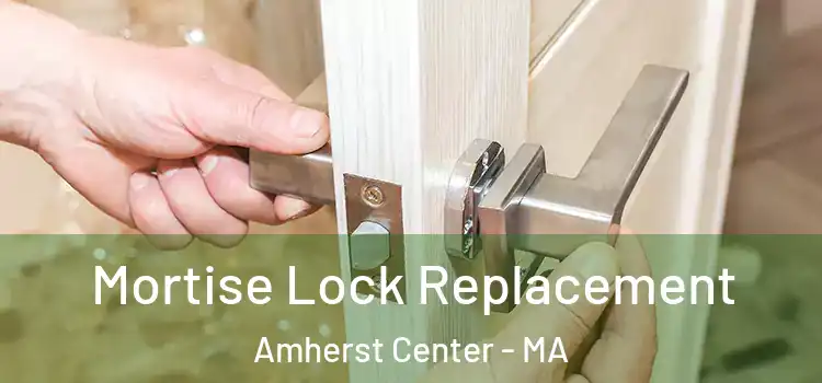  Mortise Lock Replacement Amherst Center - MA