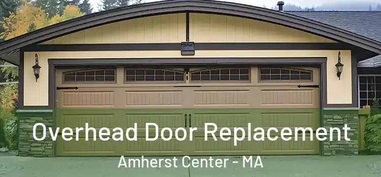  Overhead Door Replacement Amherst Center - MA