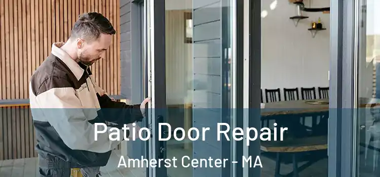 Patio Door Repair Amherst Center - MA