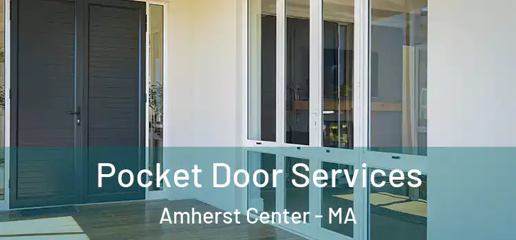  Pocket Door Services Amherst Center - MA