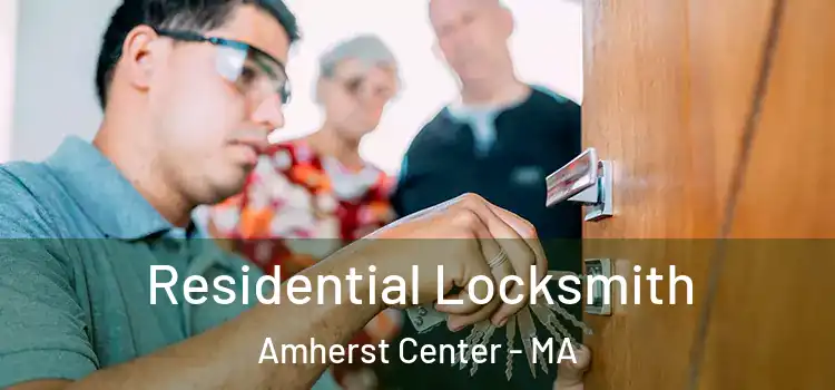  Residential Locksmith Amherst Center - MA