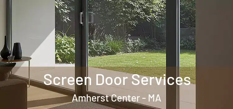  Screen Door Services Amherst Center - MA