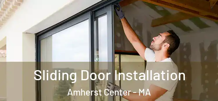  Sliding Door Installation Amherst Center - MA