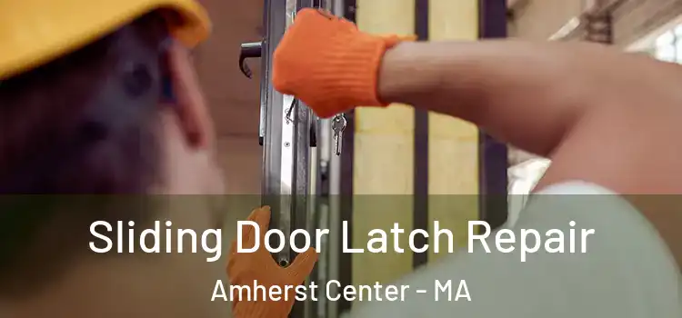  Sliding Door Latch Repair Amherst Center - MA