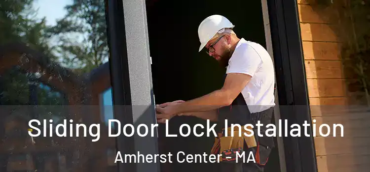  Sliding Door Lock Installation Amherst Center - MA