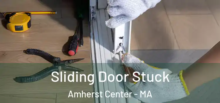  Sliding Door Stuck Amherst Center - MA