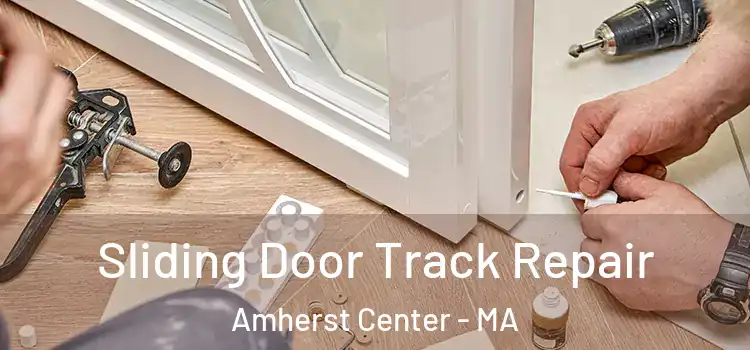  Sliding Door Track Repair Amherst Center - MA