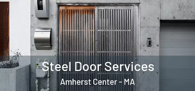 Steel Door Services Amherst Center - MA
